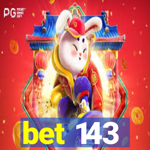 bet 143